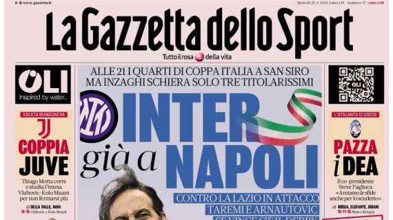 gazzetta-dello-sport:-“inter-gia-a-napoli:-stasera-inzaghi-schiera-solo-3-titolari”